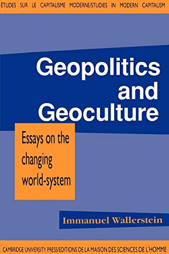Geopolitics and Geoculture: Essays on the Changing World-System (Studies in Modern Capitalism) von Cambridge University Press